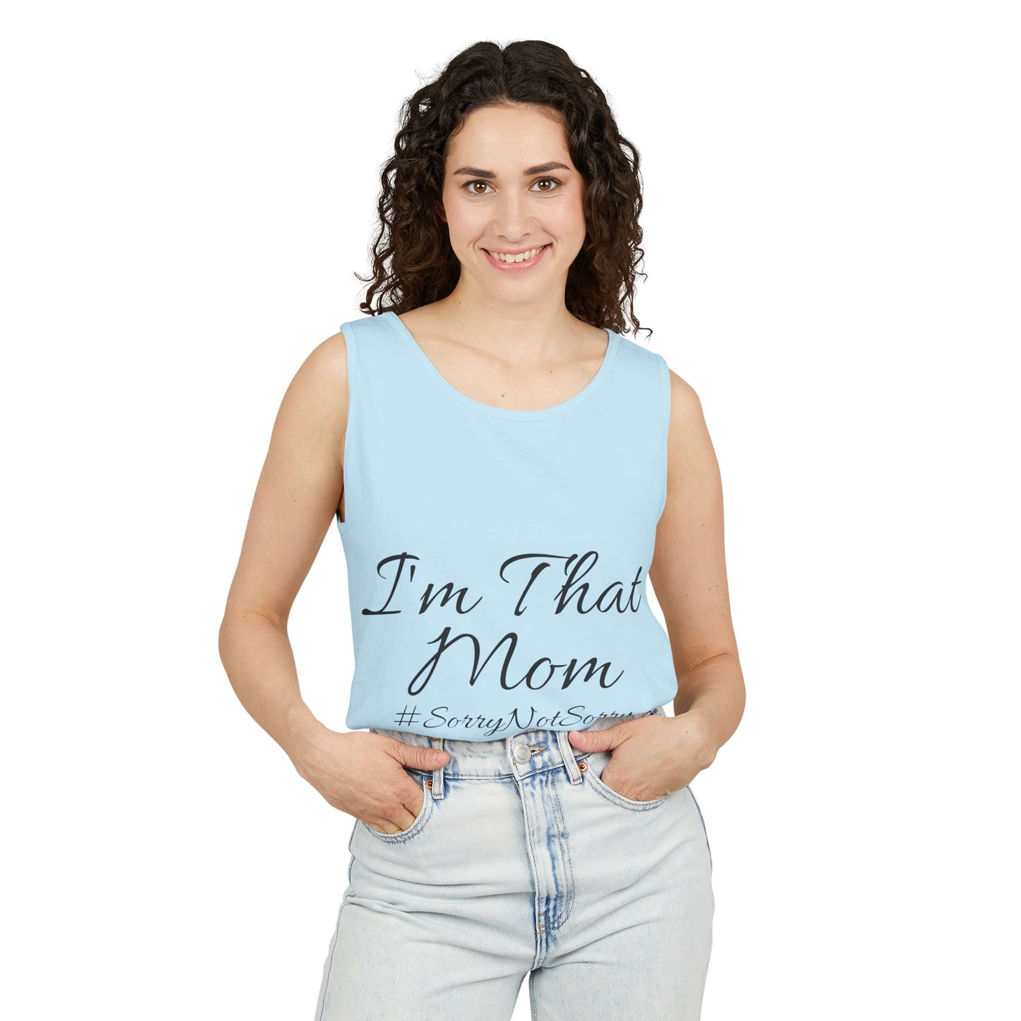 Mom Tank Top - I'm That Mom #SorryNotSorry Unisex
