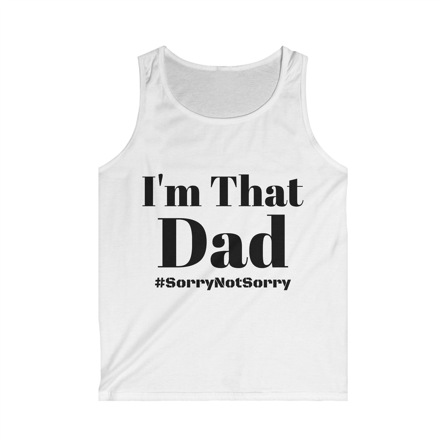 Tank Top - I'm That Dad #SorryNotSorry