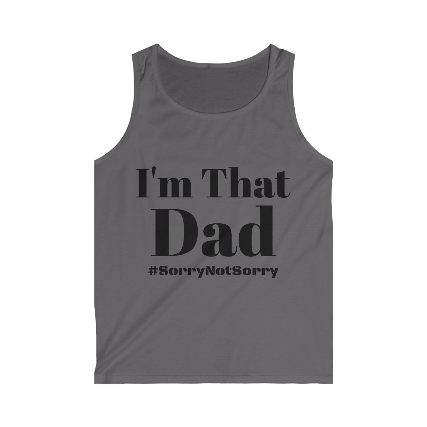 Tank Top - I'm That Dad #SorryNotSorry