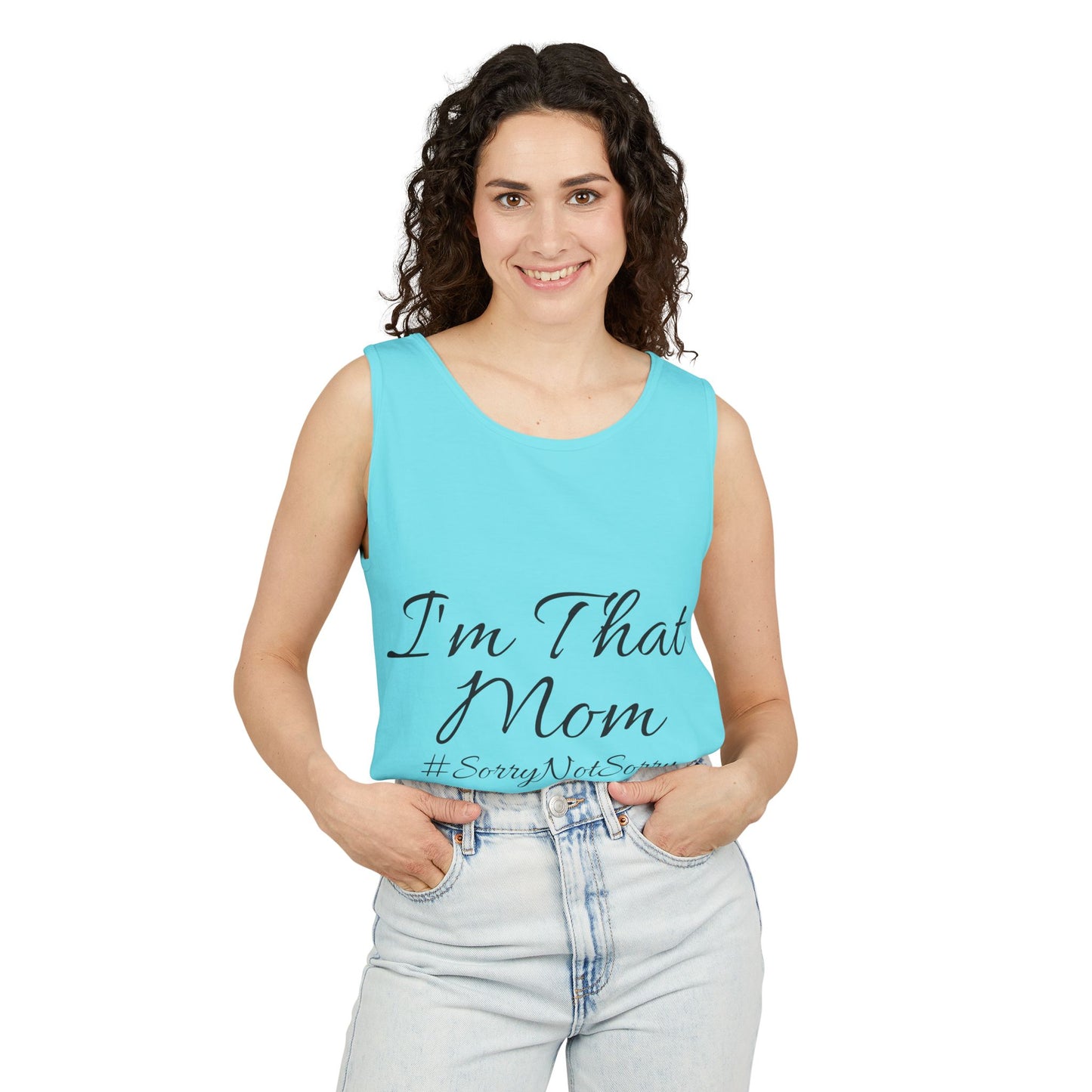 Mom Tank Top - I'm That Mom #SorryNotSorry Unisex