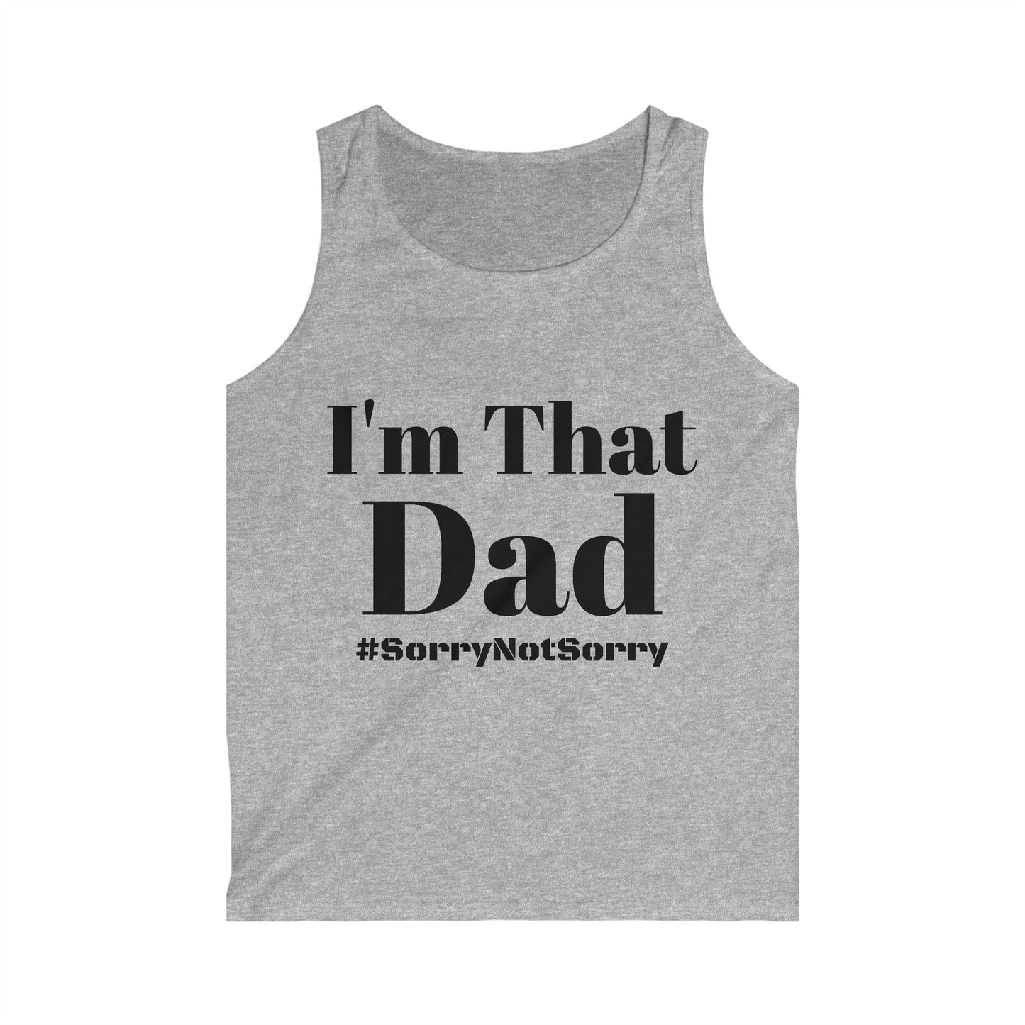 Tank Top - I'm That Dad #SorryNotSorry