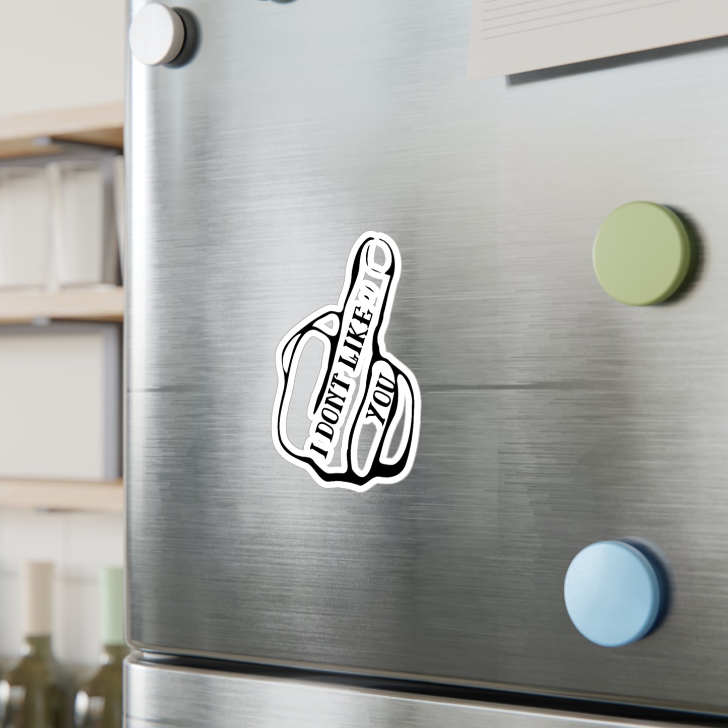 I dont like you Kiss-Cut Vinyl Decals - Unique Home Decor, Expressive Wall Art, Clever Gift for Friends and Family, Seasonal Event Decoration, [...]