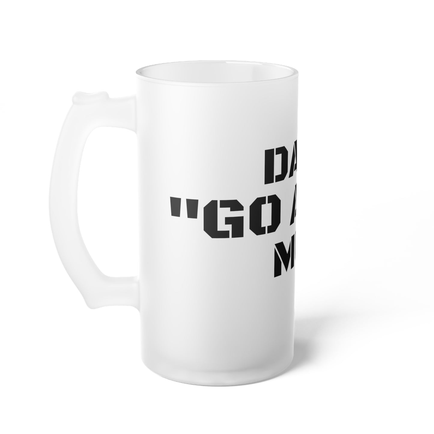 DADS "GO AWAY" Mug