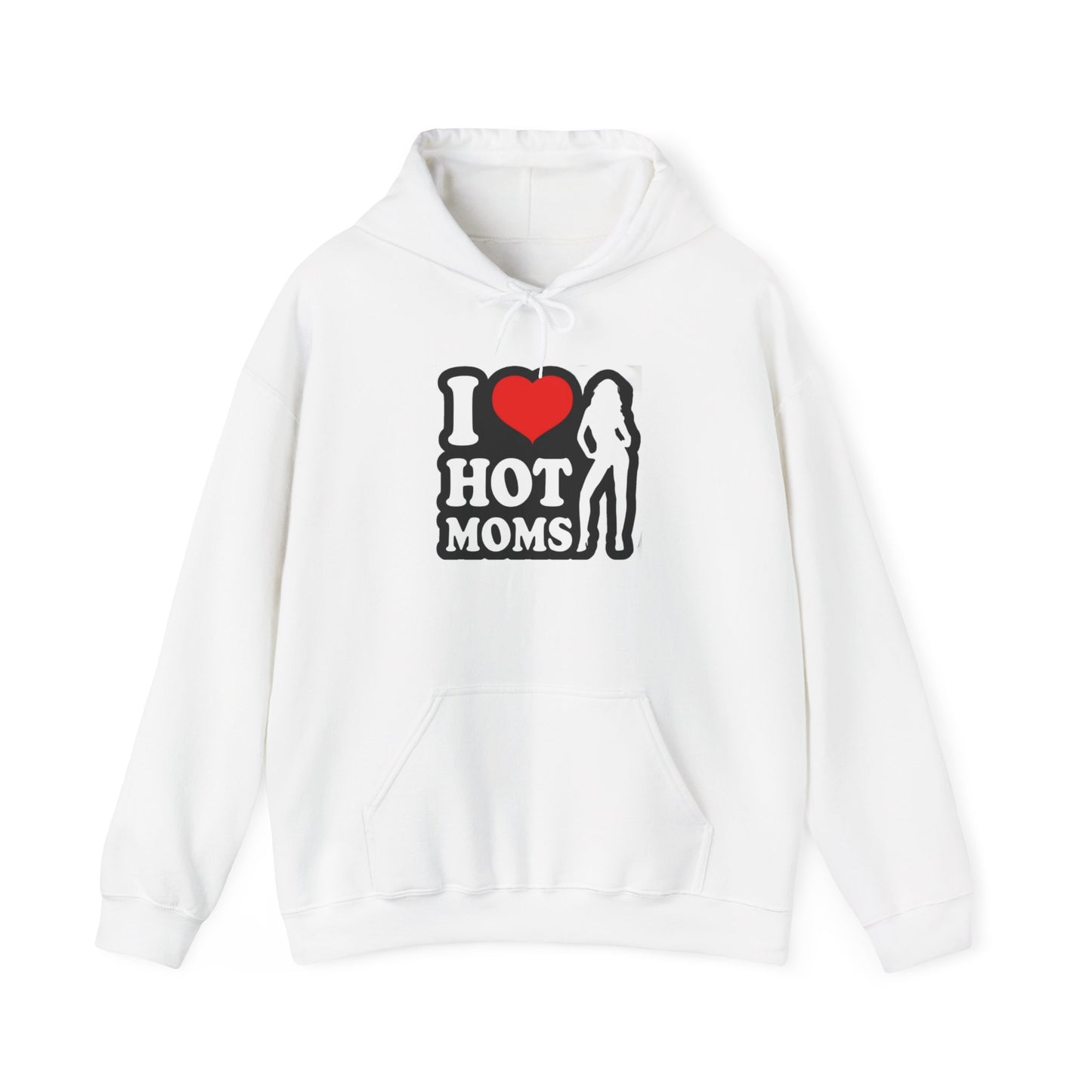 I Love Hot Moms Hoodie Sweatshirt