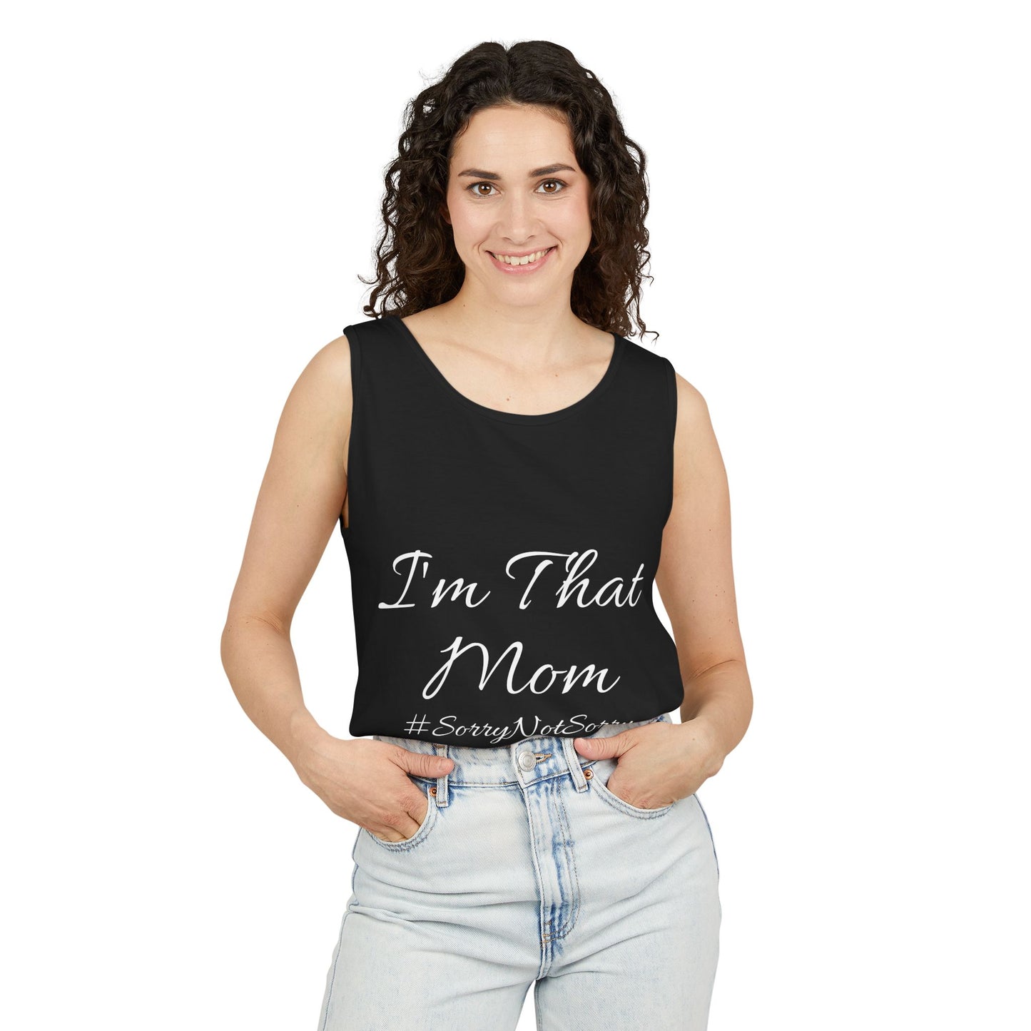 Mom Tank Top - I'm That Mom #SorryNotSorry Unisex