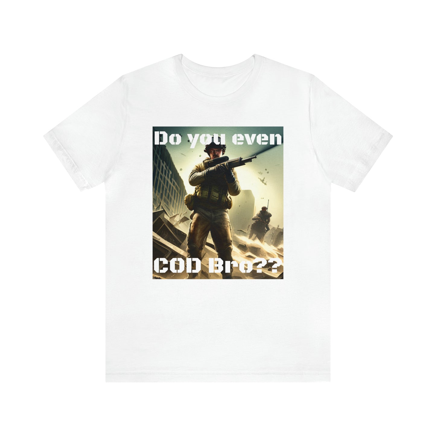 Do you COD Bro Short Sleeve Tee