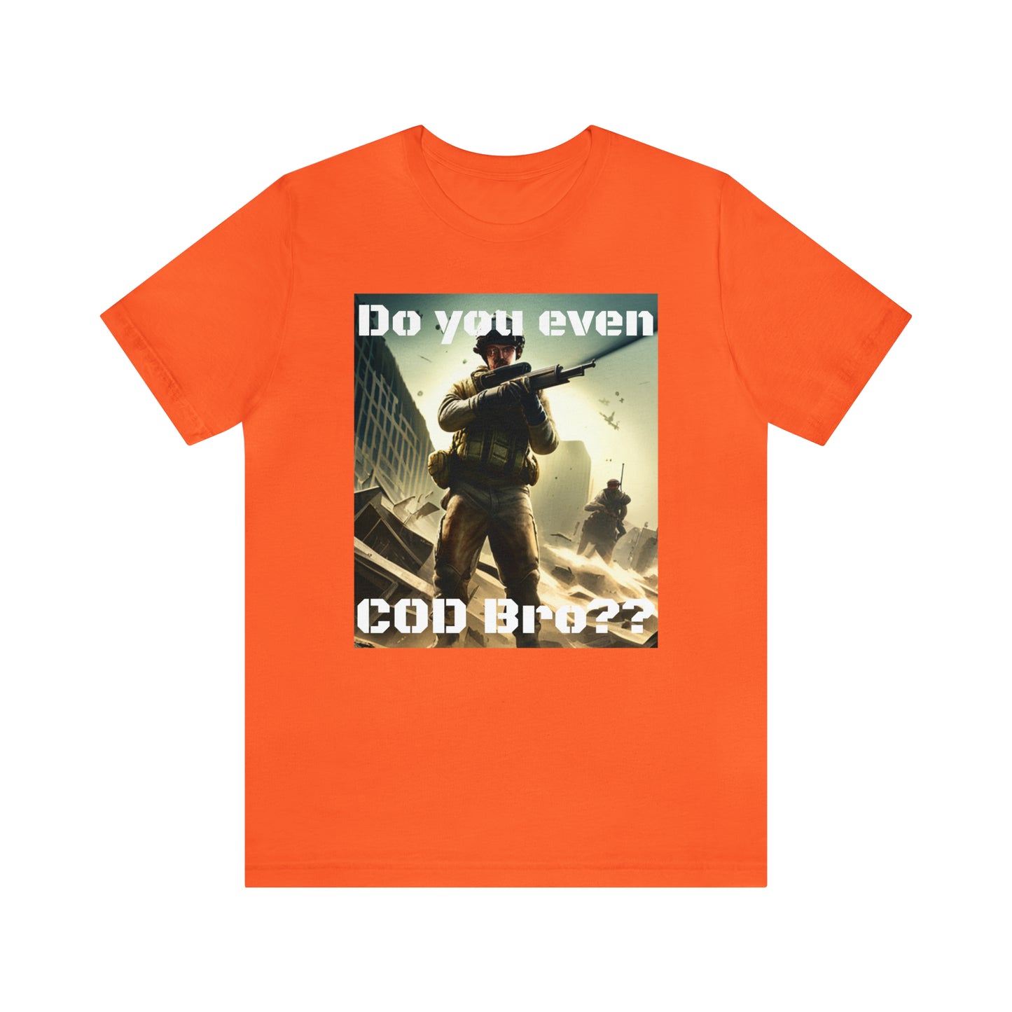 Do you COD Bro Short Sleeve Tee