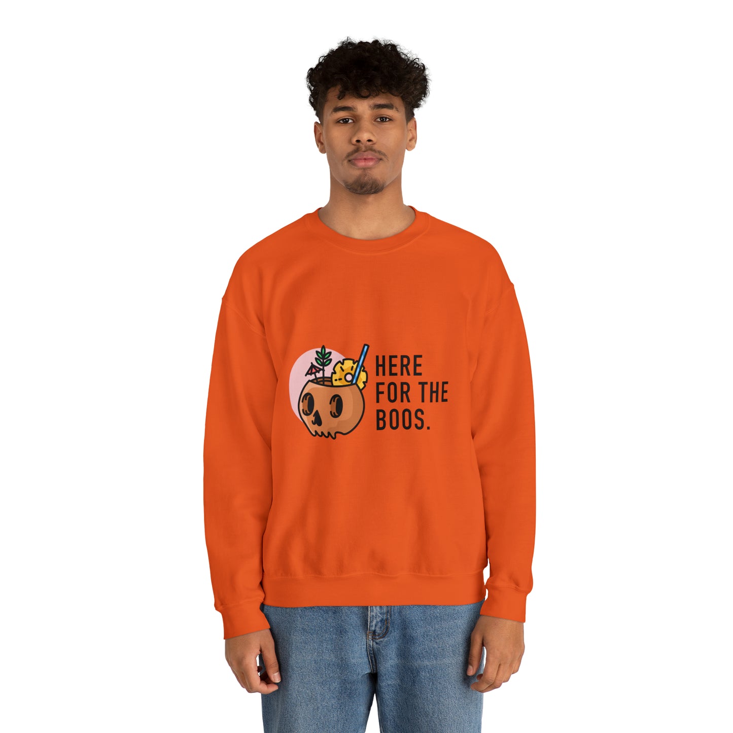 Here for the Boos Crewneck Sweatshirt