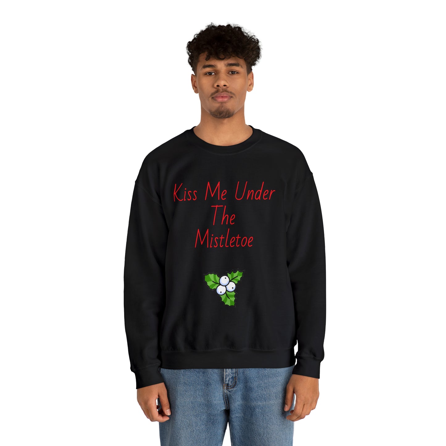 Under the mistletoe Crewneck Sweatshirt