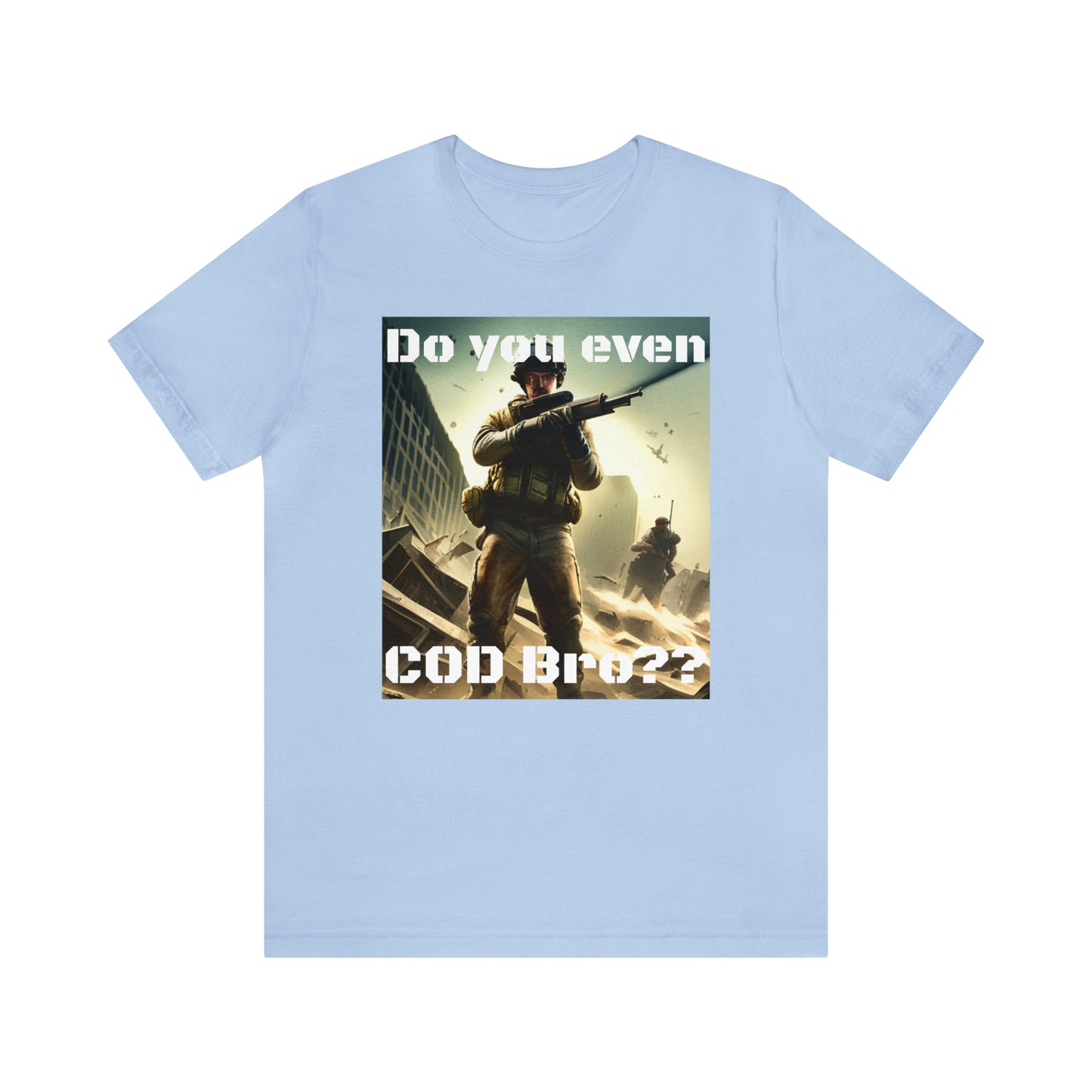 Do you COD Bro Short Sleeve Tee