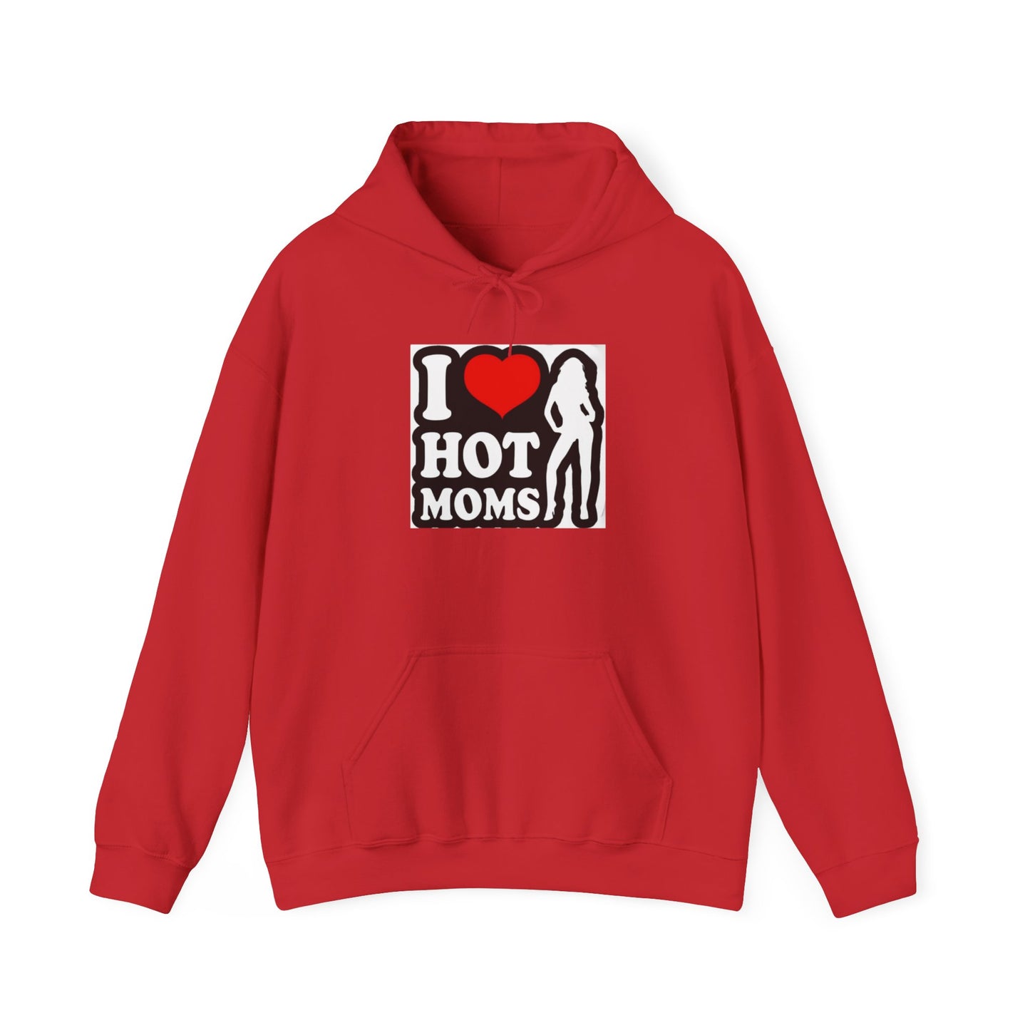 I Love Hot Moms Hoodie Sweatshirt