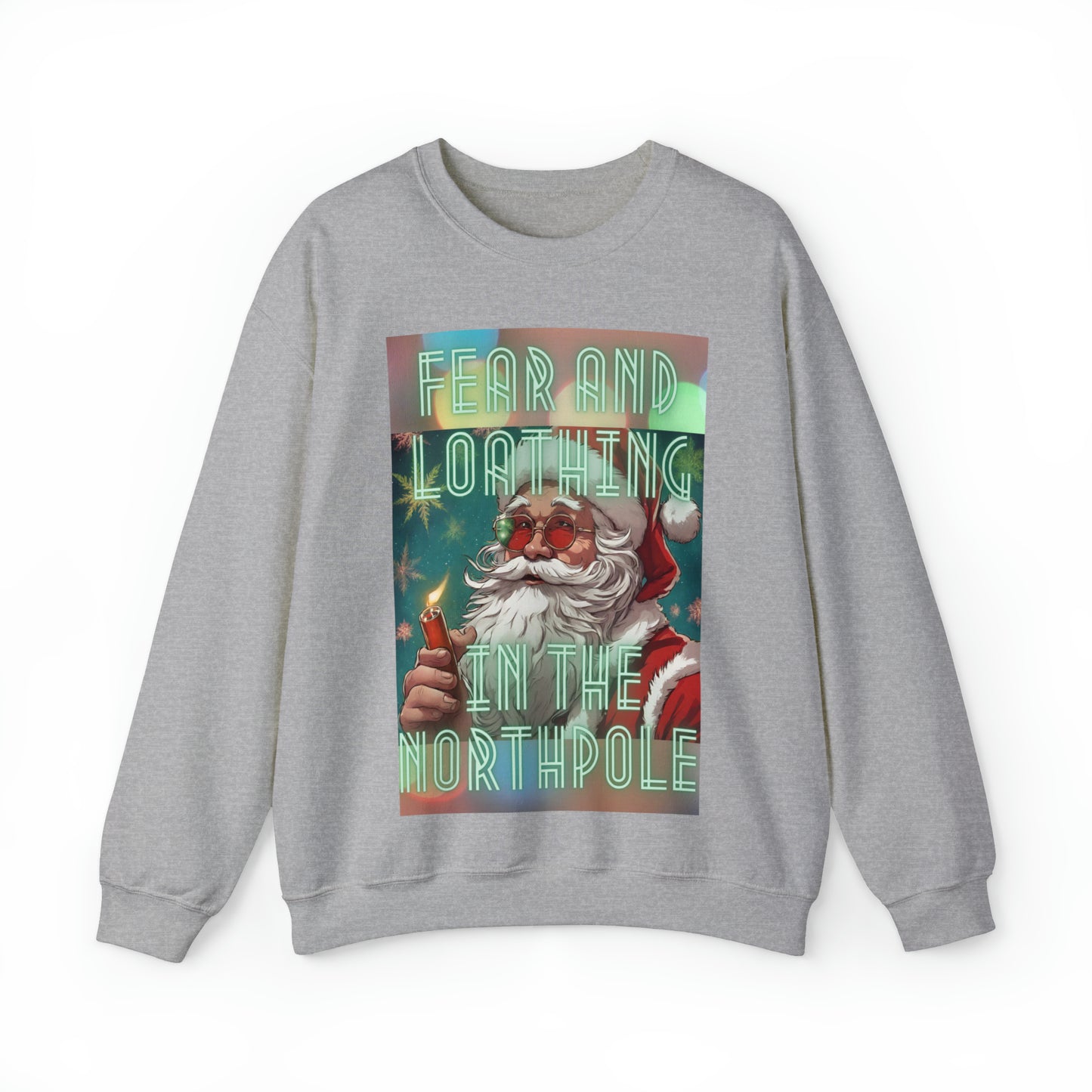 Fear and loathing in the north pole Sweatshirt