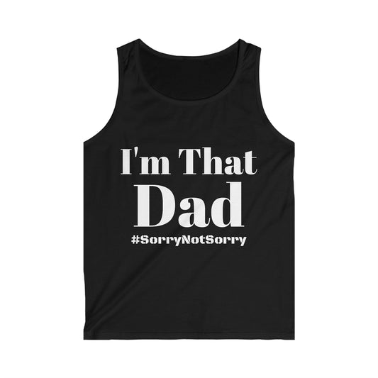 Tank Top - I'm That Dad #SorryNotSorry