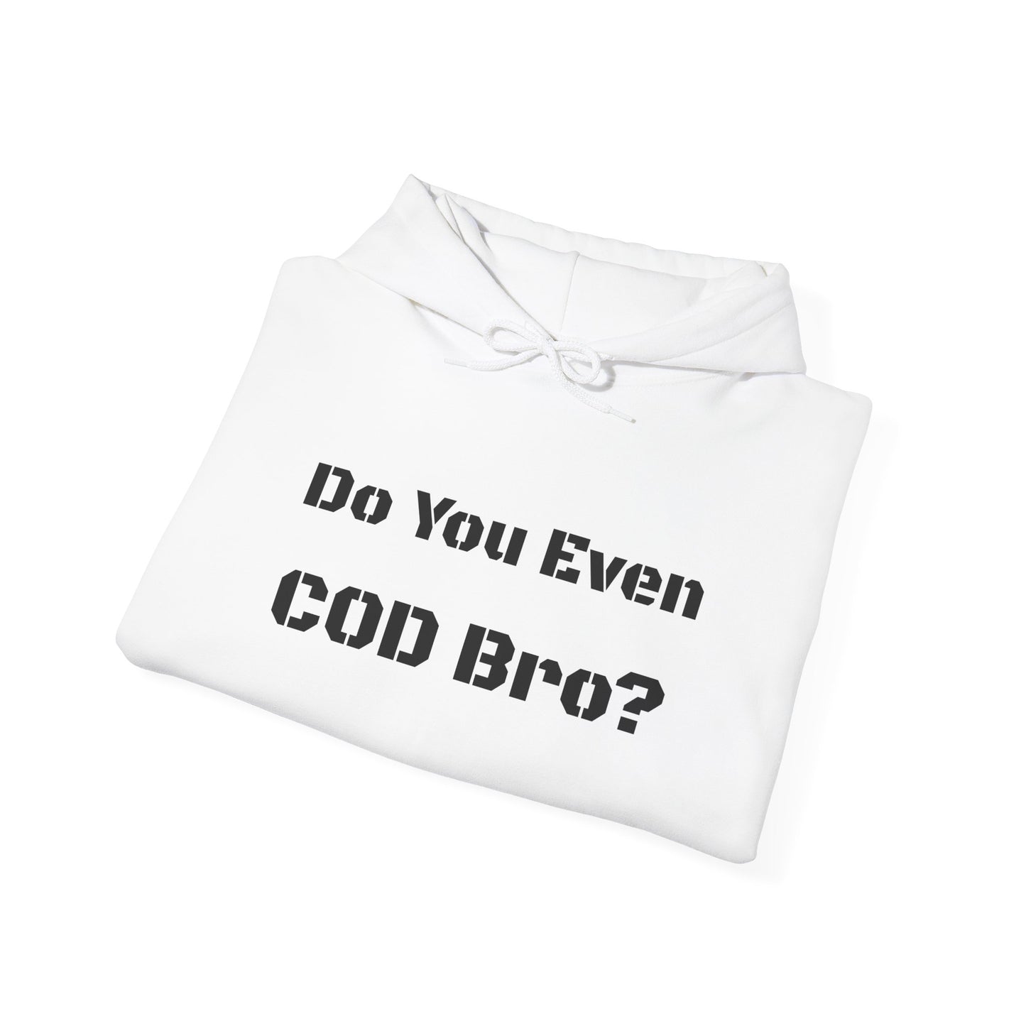 Do you even COD Bro? hoodie