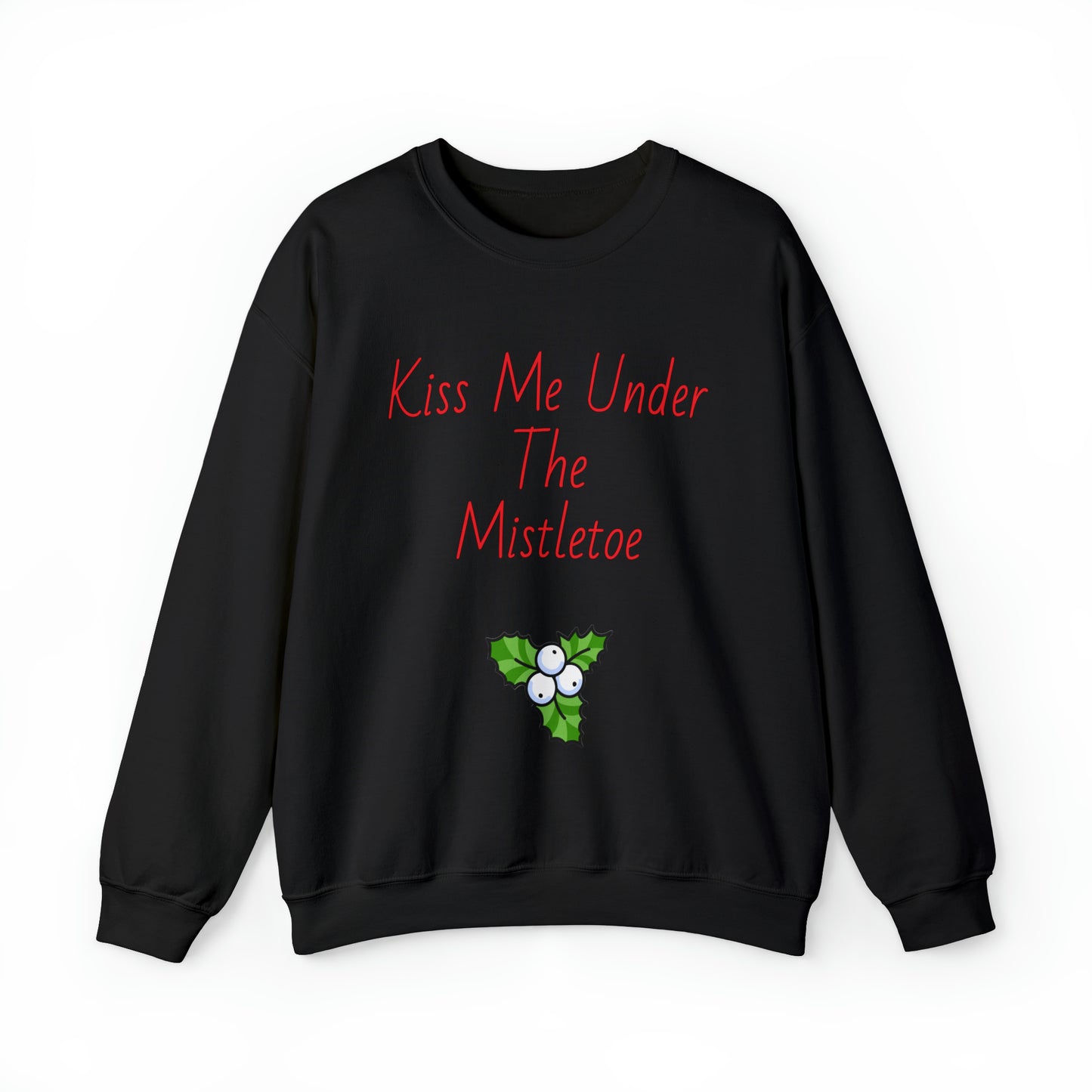 Under the mistletoe Crewneck Sweatshirt