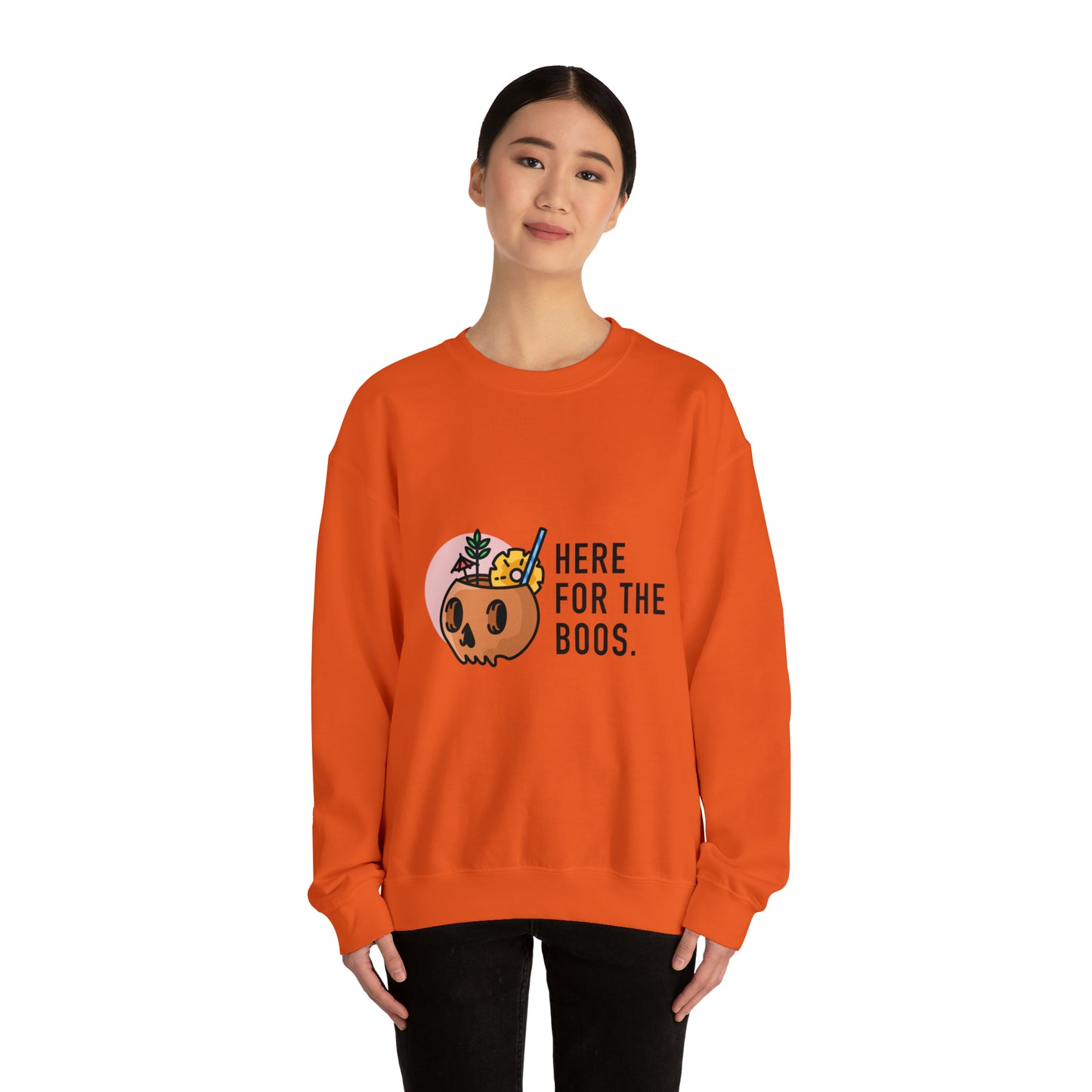 Here for the Boos Crewneck Sweatshirt