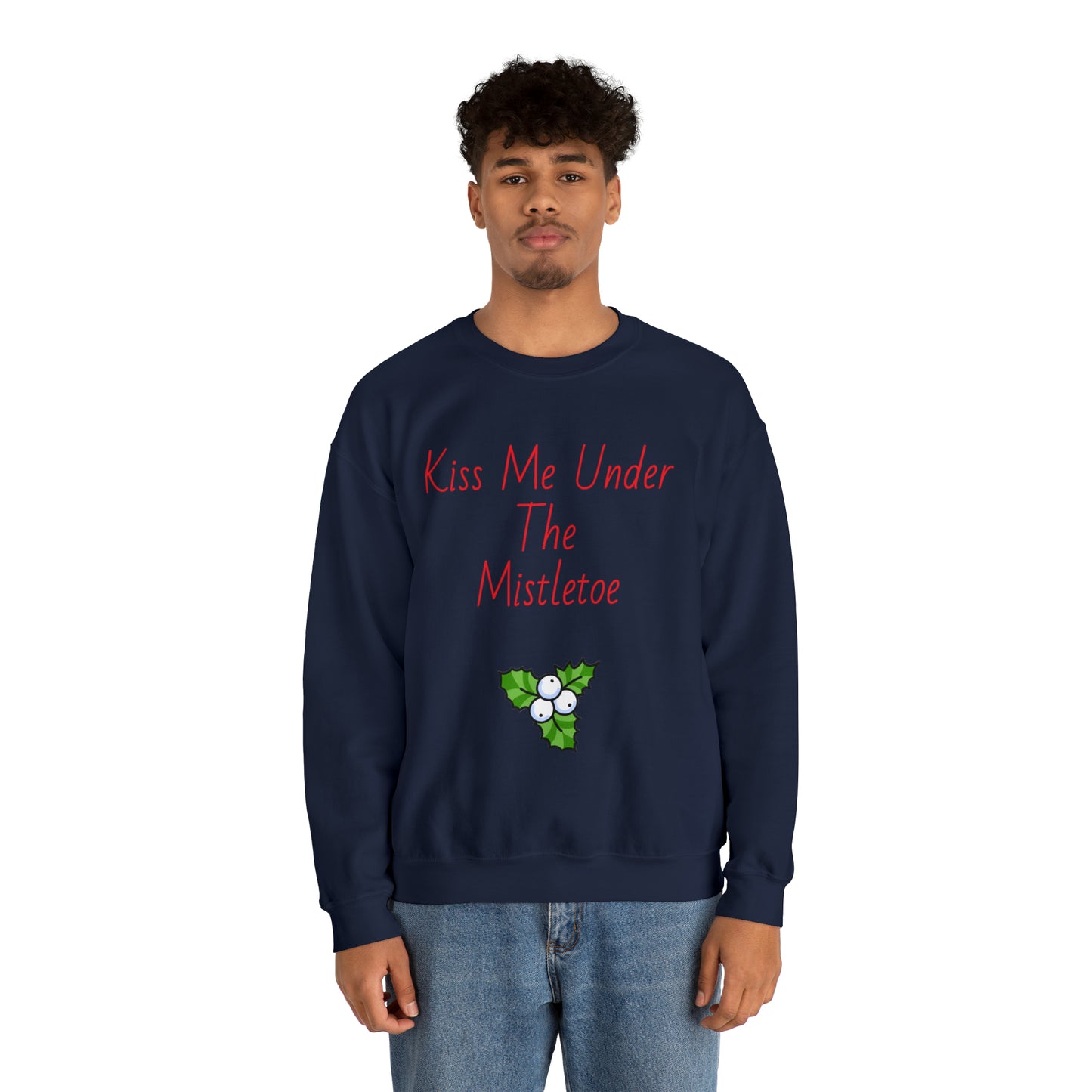 Under the mistletoe Crewneck Sweatshirt