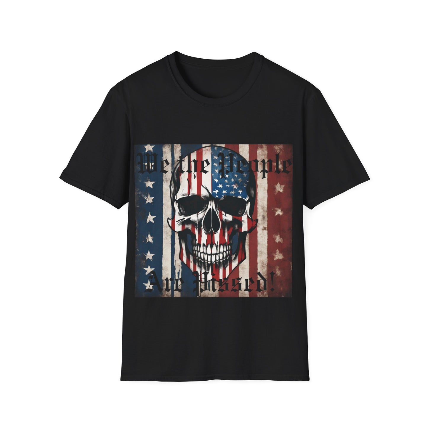 We The People Are PISSED T-Shirt