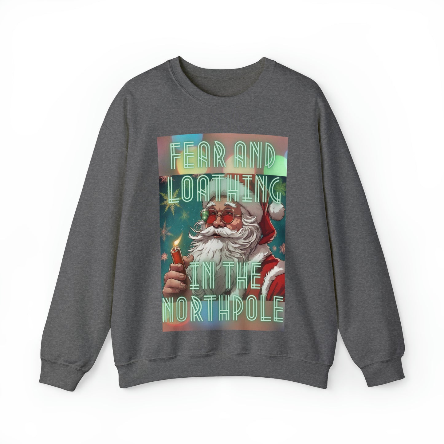 Fear and loathing in the north pole Sweatshirt