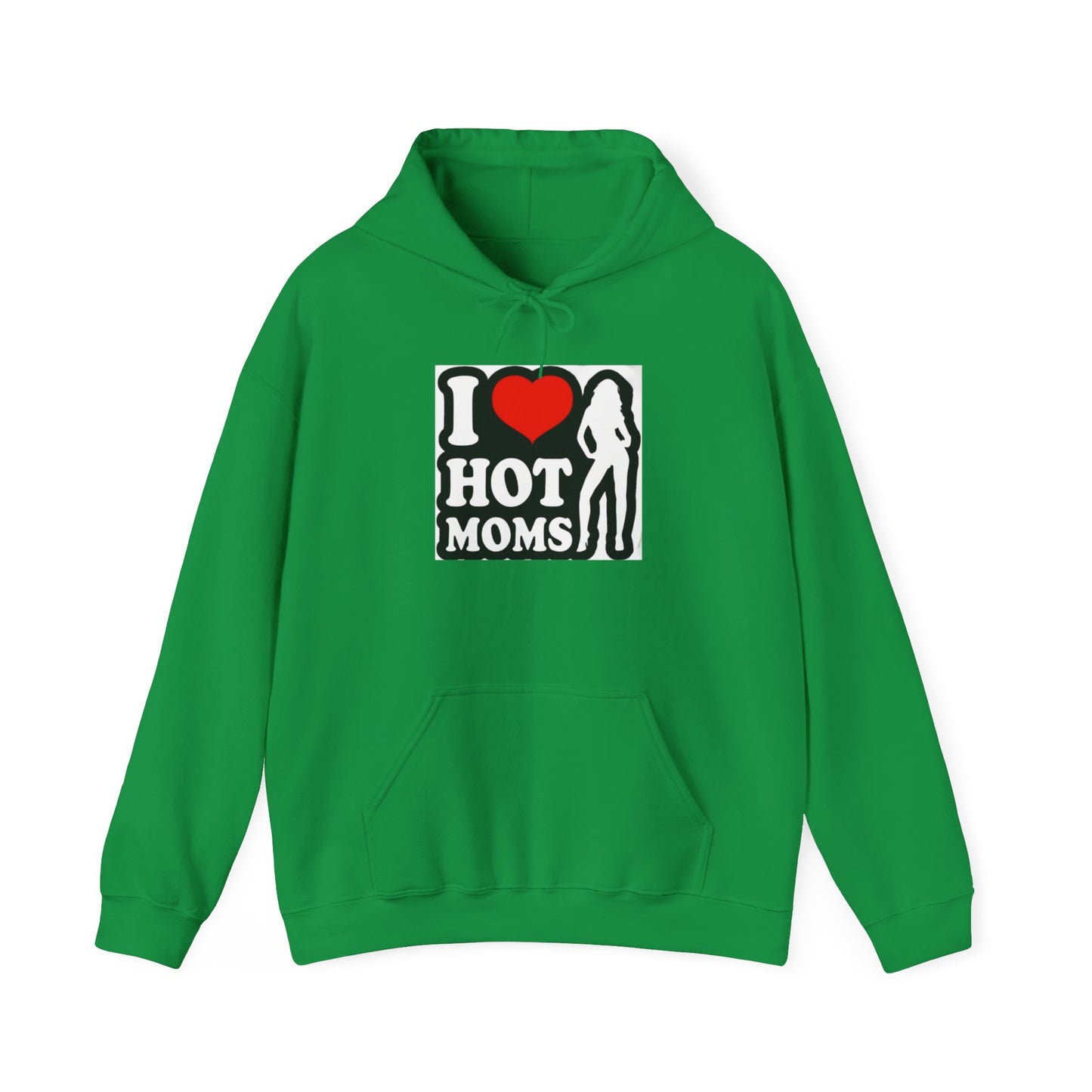 I Love Hot Moms Hoodie Sweatshirt