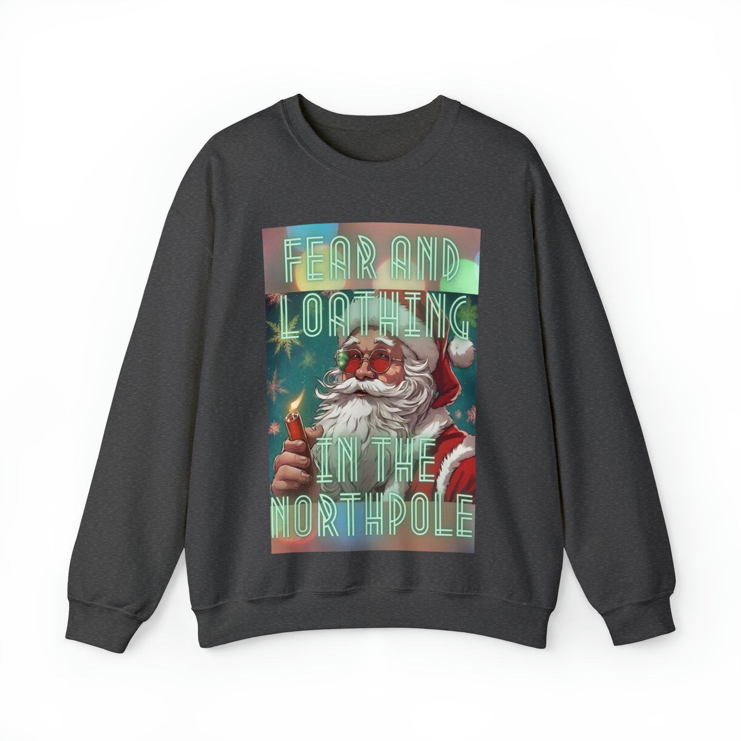 Fear and loathing in the north pole Sweatshirt